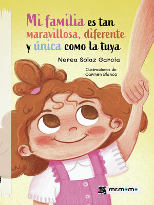 cover image of Mi familia es tan maravillosa, diferente y única como la tuya